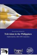 Television In The Philippines edito da Duc