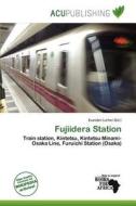 Fujiidera Station edito da Acu Publishing