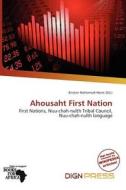 Ahousaht First Nation edito da Dign Press