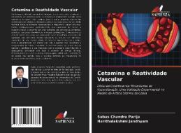Cetamina e Reatividade Vascular di Subas Chandra Parija, Harithalakshmi Jandhyam edito da Edizioni Sapienza