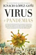Virus Y Pandemias di Ignacio Lopez-Goni edito da ALMUZARA