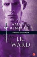 Amante Renacido = Lover Reborn di J. R. Ward edito da Punto de Lectura