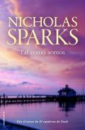 Tal Como Somos di Nicholas Sparks edito da ROCA EDIT