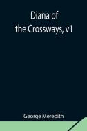 Diana of the Crossways, v1 di George Meredith edito da Alpha Editions