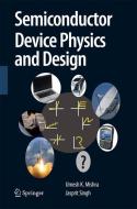 Semiconductor Device Physics and Design di Umesh Mishra, Jasprit Singh edito da Springer Netherlands