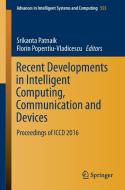 Recent Developments in Intelligent Computing, Communication and Devices edito da Springer Singapore
