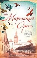 The Mapmaker\'s Opera di Bea Gonzalez edito da Harpercollins Publishers