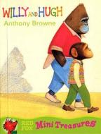 Willy And Hugh di Anthony Browne edito da Random House Children\'s Publishers Uk