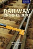 Railway Engineering di Satish Chandra, M. M. Agarwal edito da Oxford University Press