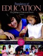 Foundations of Education: The Challenge of Professional Practice, Mylabschool Edition di Robert F. McNergney, Joanne M. McNergney edito da Allyn & Bacon