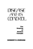 Disease and Its Control di Robert Hudson edito da Praeger