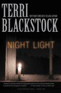 Night Light di Terri Blackstock edito da Zondervan
