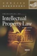 Myers, G:  Principles of Intellectual Property Law di Gary Myers edito da West Academic