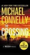 The Crossing di Michael Connelly edito da LITTLE BROWN & CO