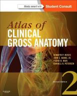 Atlas of Clinical Gross Anatomy di Kenneth P. Moses, Pedro B. Nava, John C. Banks, Darrell K. Petersen edito da Elsevier - Health Sciences Division