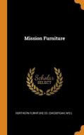 Mission Furniture edito da FRANKLIN CLASSICS TRADE PR