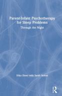 Parent-infant Psychotherapy For Sleep Problems di Dilys Daws, Sarah Sutton edito da Taylor & Francis Ltd
