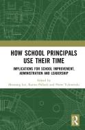 How School Principals Use Their Time edito da Taylor & Francis Ltd