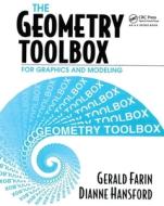 The Geometry Toolbox For Graphics And Modeling di Gerald Farin, Dianne Hansford edito da Taylor & Francis Ltd