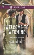 Welcome to Wyoming di Kate Bridges edito da Harlequin