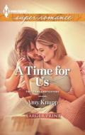 A Time for Us di Amy Knupp edito da Harlequin