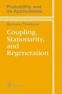 Coupling, Stationarity, And Regeneration di Hermann Thorisson edito da Springer-verlag New York Inc.