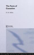 The Facts of Causation di D.H. (University of Cambridge Mellor, D.H. Mellor edito da Taylor & Francis Ltd