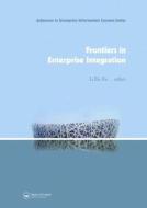 Frontiers in Enterprise Integration di Li D. Xu edito da CRC Press