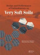 Design and Performance of Embankments on Very Soft Soils di Marcio Almeida, Maria Esther Soares Marques edito da Taylor & Francis Ltd
