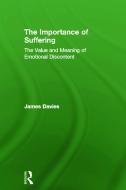 The Importance of Suffering di James Davies edito da Routledge