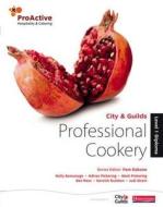 Proactive Level 1 Diploma In Professional Cookery di Holly Bamunuge, Mark Pickering, Adrian Pickering, Judi Strain, Dereick Rushton edito da Pearson Education, Oxford