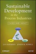 Sustainable Development in the Process Industries di J. Harmsen edito da Wiley-Blackwell