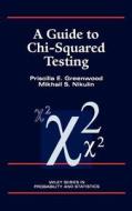 A Guide to Chi-Squared Testing di Priscilla E. Greenwood edito da Wiley-Interscience