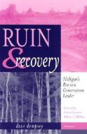 Dempsey, D:  Ruin and Recovery di Dave Dempsey edito da University of Michigan Press