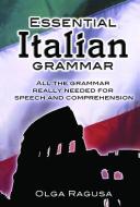Essential Italian Grammar di Olga Ragusa edito da DOVER PUBN INC