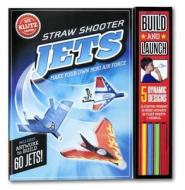 Straw Shooter Jets di Editors of Klutz edito da Scholastic Us