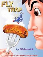 FLY TRAP di Eli Gurevich edito da Eli Gurevich