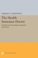 Health Insurance Doctor di Barbara Nachtrieb Armstrong edito da Princeton University Press