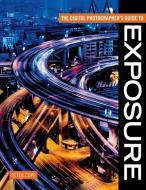 Digital Photographer's Guide to Exposure di Peter Cope edito da DAVID AND CHARLES