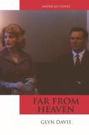 Far from Heaven di Glyn Davis edito da EDINBURGH UNIV PR