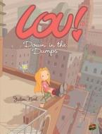 Down in the Dumps: Book 3 di Julien Neel edito da GRAPHIC UNIVERSE