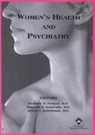 Women\'s Health And Psychiatry di Kimberly H. Pearson, Shamsah B. Sonawalla, J.F. Rosenbaum edito da Lippincott Williams And Wilkins