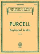 Keyboard Suites: Schirmer Library of Classics Volume 1743 Piano Solo edito da G SCHIRMER