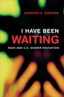 I Have Been Waiting di Jennifer S. Simpson edito da University of Toronto Press