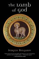 The Lamb of God di Sergius Bulgakov, Sergei Nikolaevich Bulgakov edito da Wm. B. Eerdmans Publishing Company