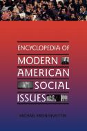 Encyclopedia of Modern American Social Issues di Michael Kronenwetter edito da ABC-CLIO
