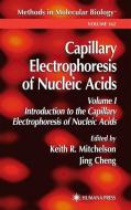 Capillary Electrophoresis of Nucleic Acids edito da Humana Press