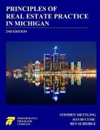 Principles of Real Estate Practice in Michigan di Stephen Mettling, David Cusic, Ben Scheible edito da Performance Programs Company LLC