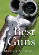 Best Guns di Michael McIntosh edito da Rowman & Littlefield