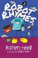 Robot Rhymes di Karen Teel edito da Headline Books
